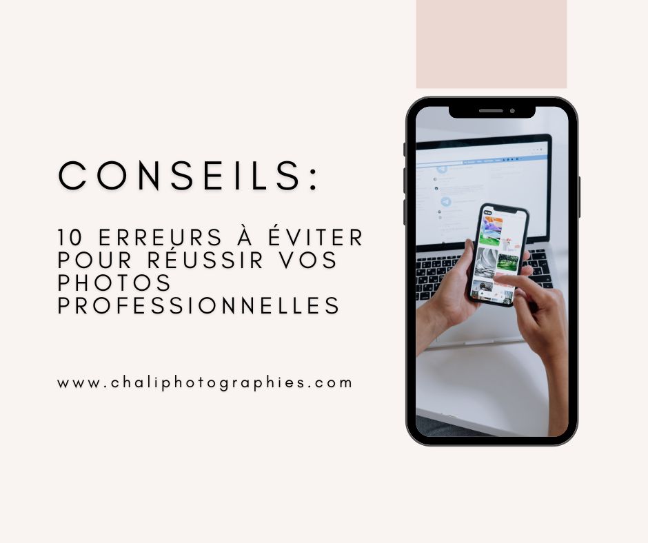 10 erreurs à éviter pour réussir vos photos professionnelles